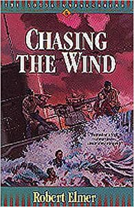 Chasing The Wind by Robert Elmer