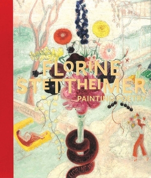 Florine Stettheimer: Painting Poetry by Georgiana Uhlyarik, Stephen Brown