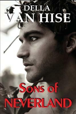 Sons of Neverland by Della Van Hise