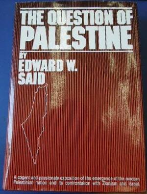 The Question Of Palestine by Edward W. Said