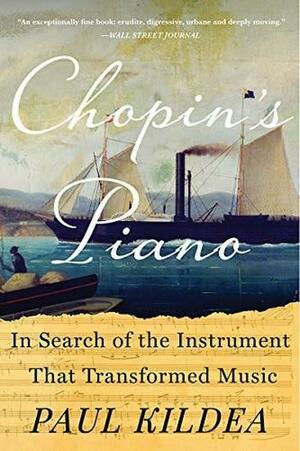 Il pianoforte di Chopin by Paul Kildea