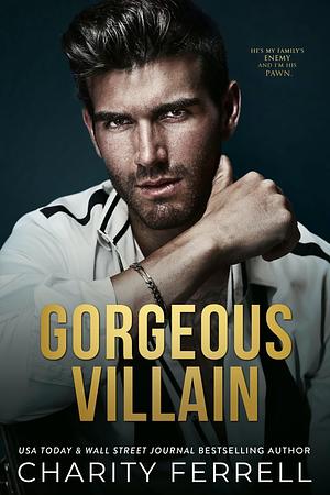 Gorgeous Villain by Charity Ferrell