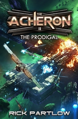 Prodigal: A Military Sci-Fi Series by Rick Partlow