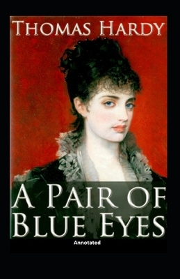 A Pair of Blue Eyes Annotated by Thomas Hardy