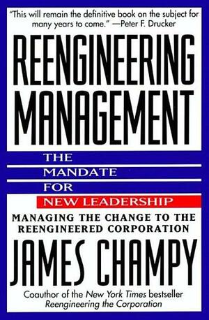 Reengineering Management by James Champy