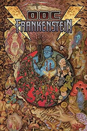Doc Frankenstein: The Post Modern Prometheus by Lana Wachowski, Steve Skroce, Spencer Lamm, Lilly Wachowski