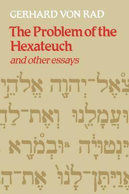 The Problem of the Hexateuch and Other Essays by Gerhard von Rad