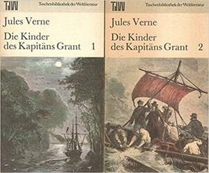 Die Kinder des Kapitäns Grant, Volume 1 by Jules Verne