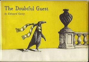 The Doubtful Guest by Edward Gorey