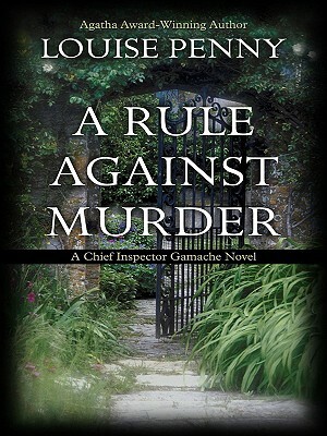 A Rule Against Murder by Louise Penny