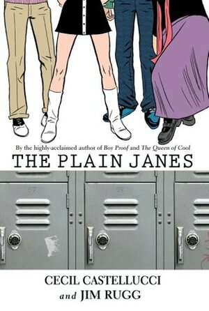 The Plain Janes by Cecil Castellucci, Jim Rugg
