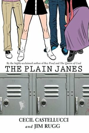 The Plain Janes by Cecil Castellucci, Jim Rugg
