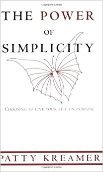 The Power of Simplicity by Patty Kreamer