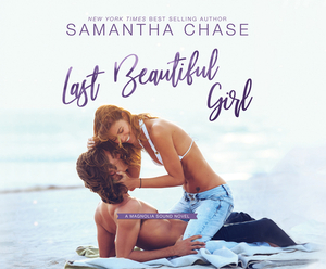 Last Beautiful Girl by Samantha Chase