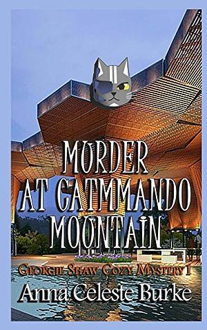 Murder at Catmmando Mountain by Anna Celeste Burke