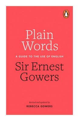 Plain Words by Ernest Gowers
