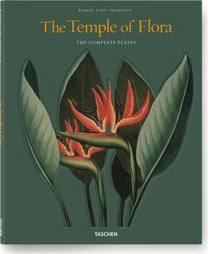 Robert John Thornton. The Temple of Flora by Jutta Hendricks, Werner Dressendorfer