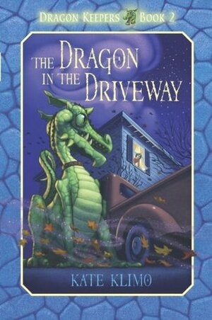 The Dragon in the Driveway by Kate Klimo, John Shroades