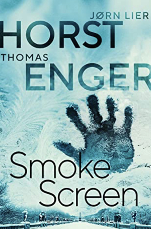 Smoke Screen by Jørn Lier Horst, Thomas Enger