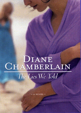 The Lies We Told by Diane Chamberlain