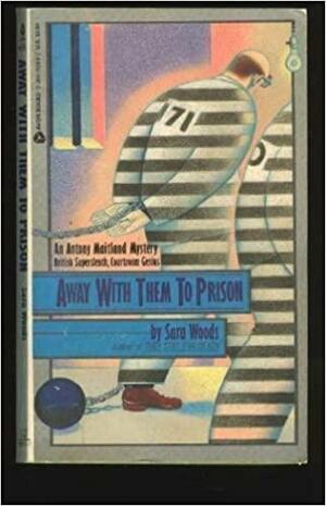 Away with Them to Prison by Sara Woods