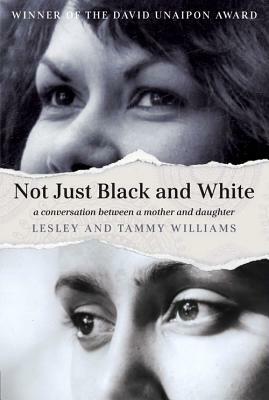 Not Just Black and White by Tammy Williams, Lesley Williams