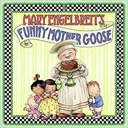 Mary Engelbreit's Funny Mother Goose by Mary Engelbreit