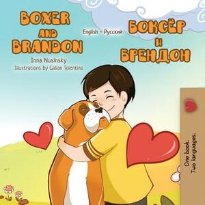 Boxer and Brandon: English Russian Bilingual Edition by Kidkiddos Books, Inna Nusinsky