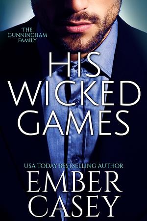 His Wicked Games by Ember Casey