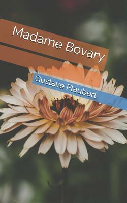 Madame Bovary by Gustave Flaubert
