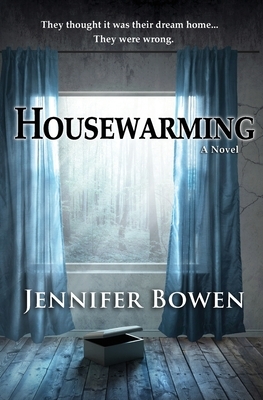 Housewarming by Jennifer Bowen