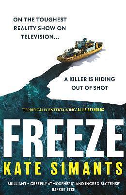 Freeze: The Most Chilling Locked Room Thriller of 2023 by Kate Simants