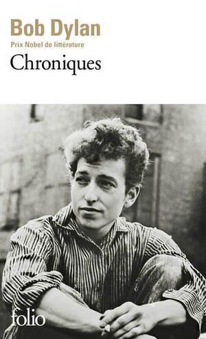 Chroniques by Bob Dylan