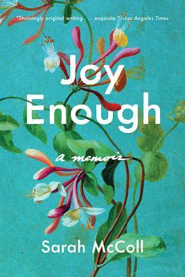 Joy Enough: A Memoir by Sarah McColl