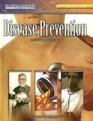 Disease Prevention by Alexandra Powe Allred