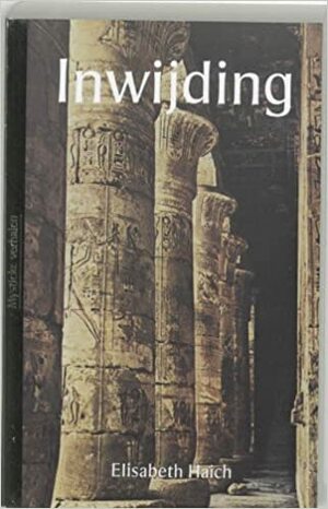 Inwijding: priesteres in Egypte by Elisabeth Haich, C. Keus