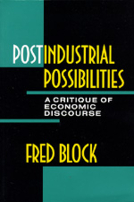 Postindustrial Possibilities by Fred L. Block