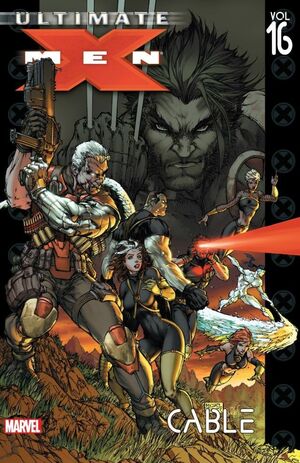 Ultimate X-Men, Vol. 16: Cable by Robert Kirkman