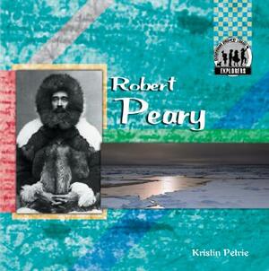 Robert Peary by Kristin Petrie