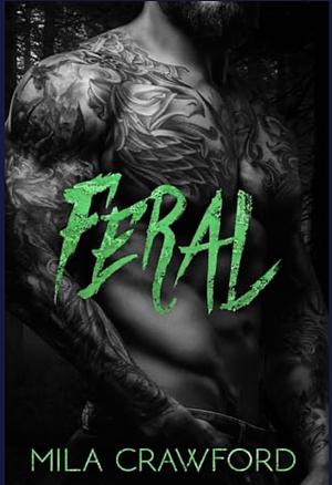 Feral: MMMF by Mila Crawford