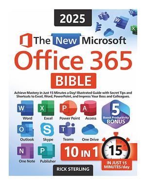 The New Microsoft Office 365 Bible by Rick Sterling