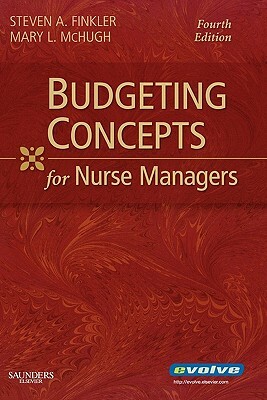 Budgeting Concepts for Nurse Managers by Mary McHugh, Steven A. Finkler