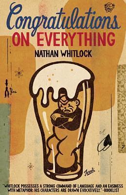 Congratulations On Everything by Nathan Whitlock, Nathan Whitlock