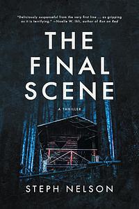 The Final Scene by Steph Nelson