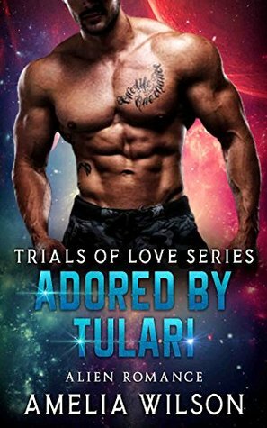 Adored by Tulari by Amelia Wilson