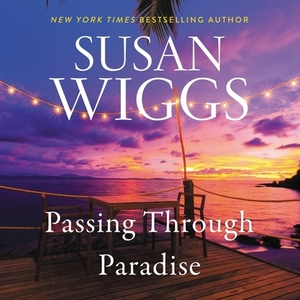 Passing Through Paradise by Susan Wiggs