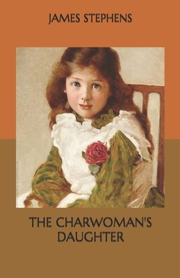 The Charwoman's Daughter by James Stephens