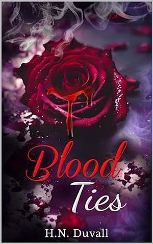 Blood Ties by H.N. Duvall, H.N. Duvall