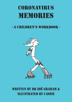 Coronavirus Memories - A Children's Workbook by Zoë Graham