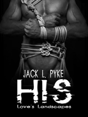 His by Jack L. Pyke